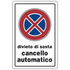 Targa Segnaletica Divieto Sosta Cancello Automatico - 10 Pz