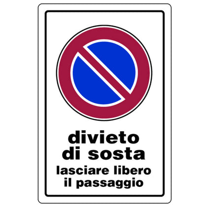 Cartello Segnaletico Divieto Di Sosta Lasciare Libero Il Passaggio Cm. 20X30 - 10 Pz