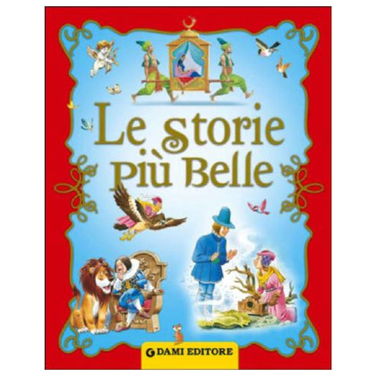 Le Storie Piu' Belle - Libro Di Racconti E Favole